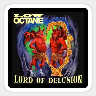 Low Octane EP - Lord of Delusion Sticker